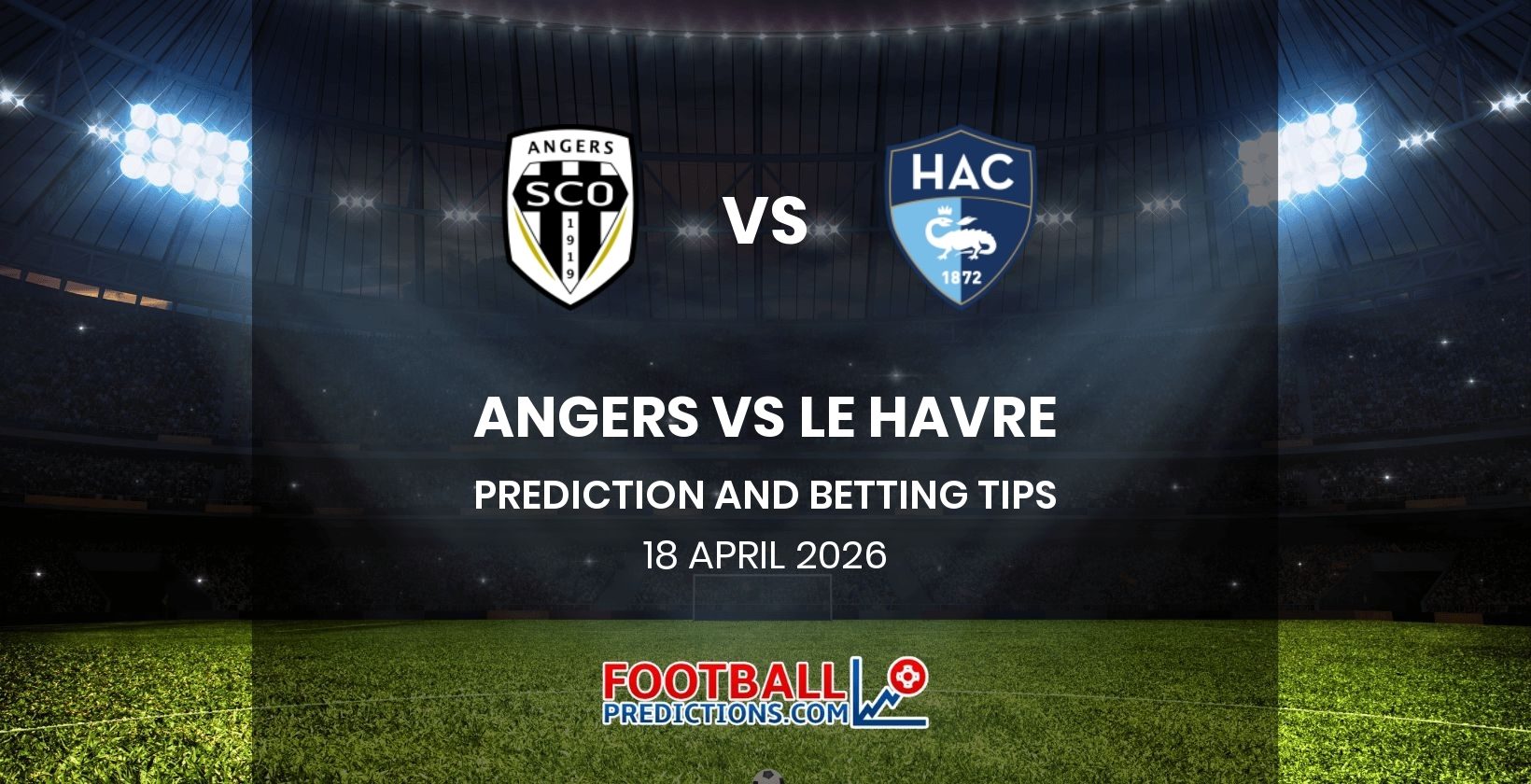 Angers vs Le Havre Prediction and Betting Tips 18 April 2026