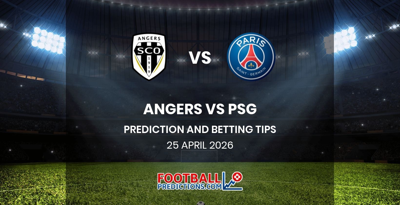 Angers vs PSG Prediction and Betting Tips 25 April 2026