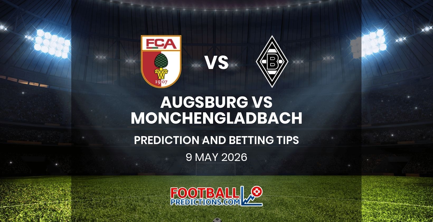 Augsburg vs Monchengladbach Prediction and Betting Tips 9 May 2026