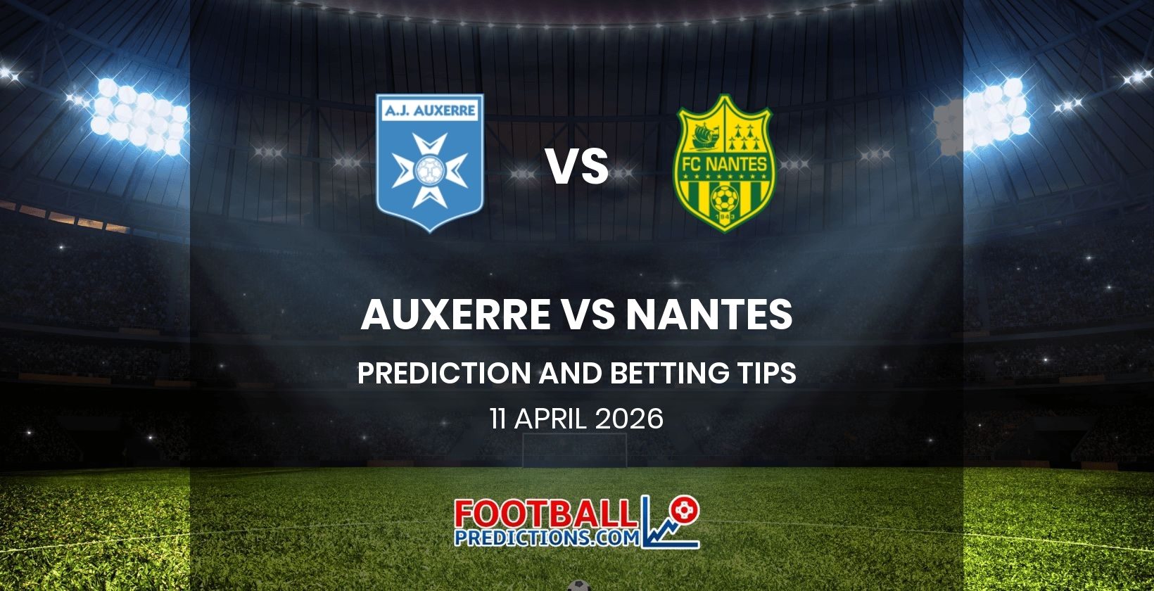 Auxerre vs Nantes Prediction and Betting Tips 11 April 2026