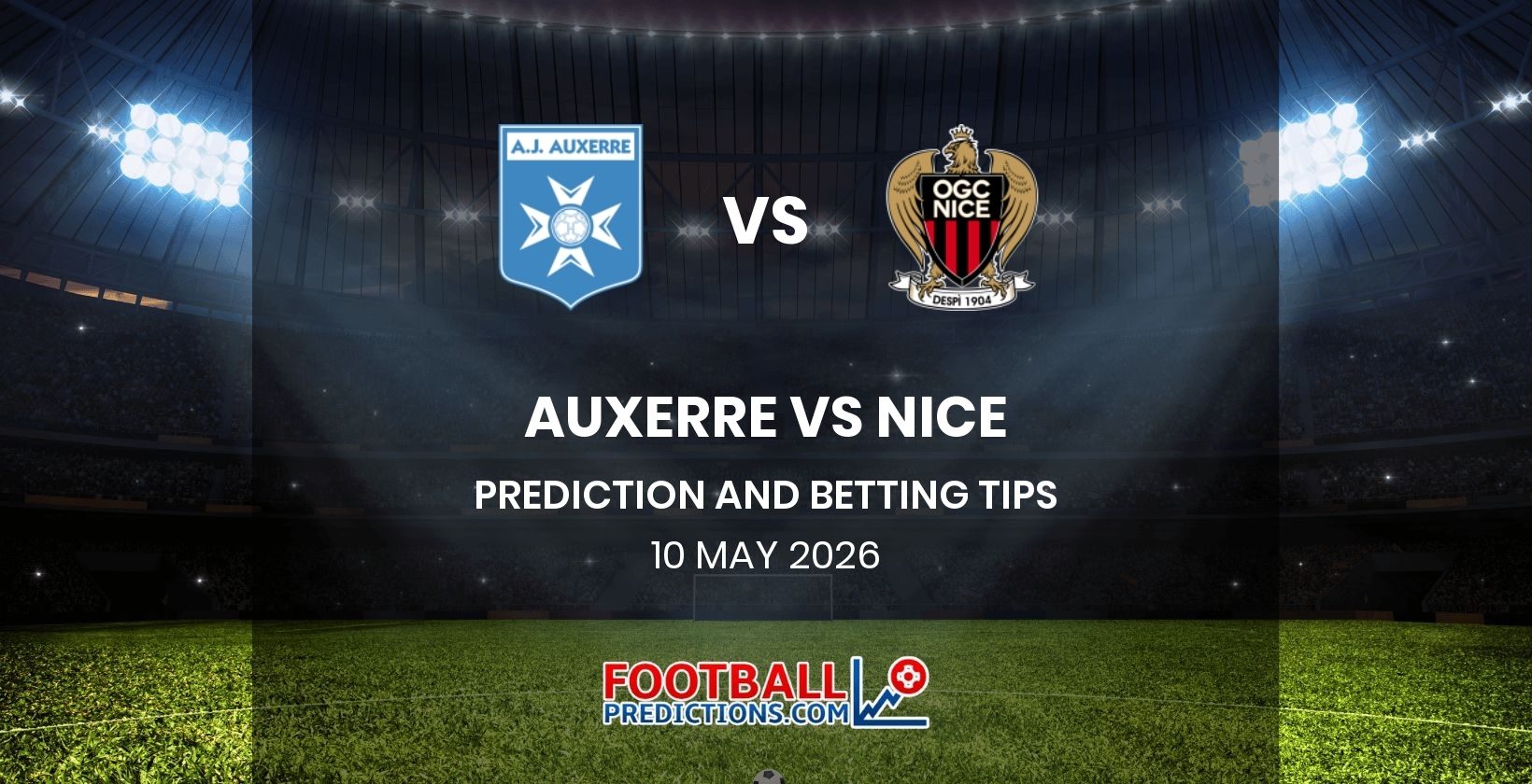 Auxerre vs Nice Prediction and Betting Tips 10 May 2026