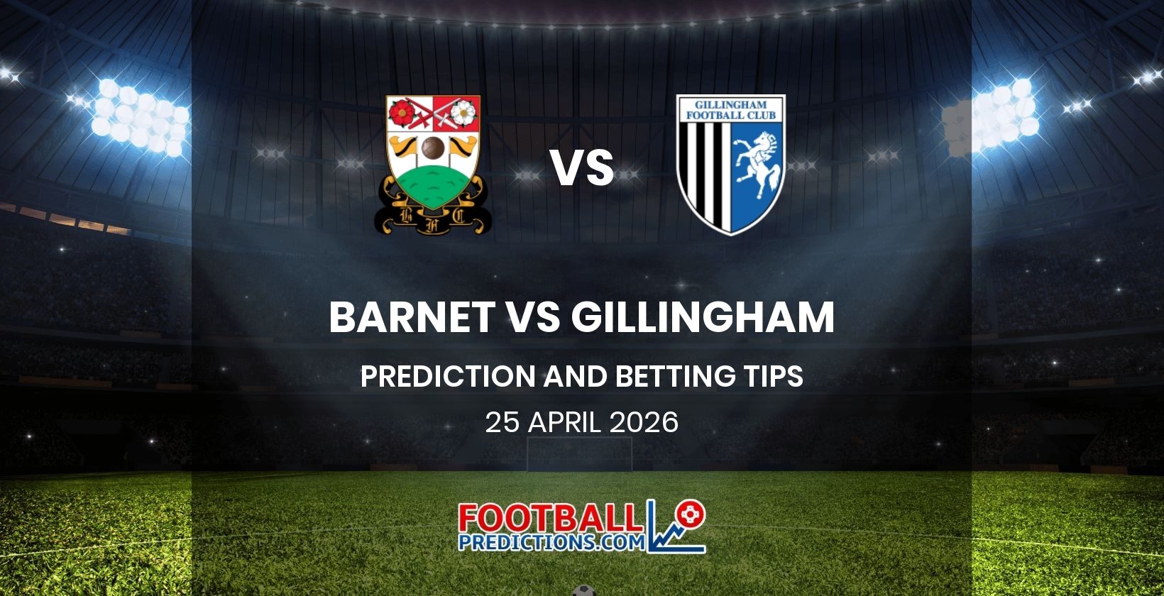 Barnet vs Gillingham Prediction and Betting Tips 25 April 2026