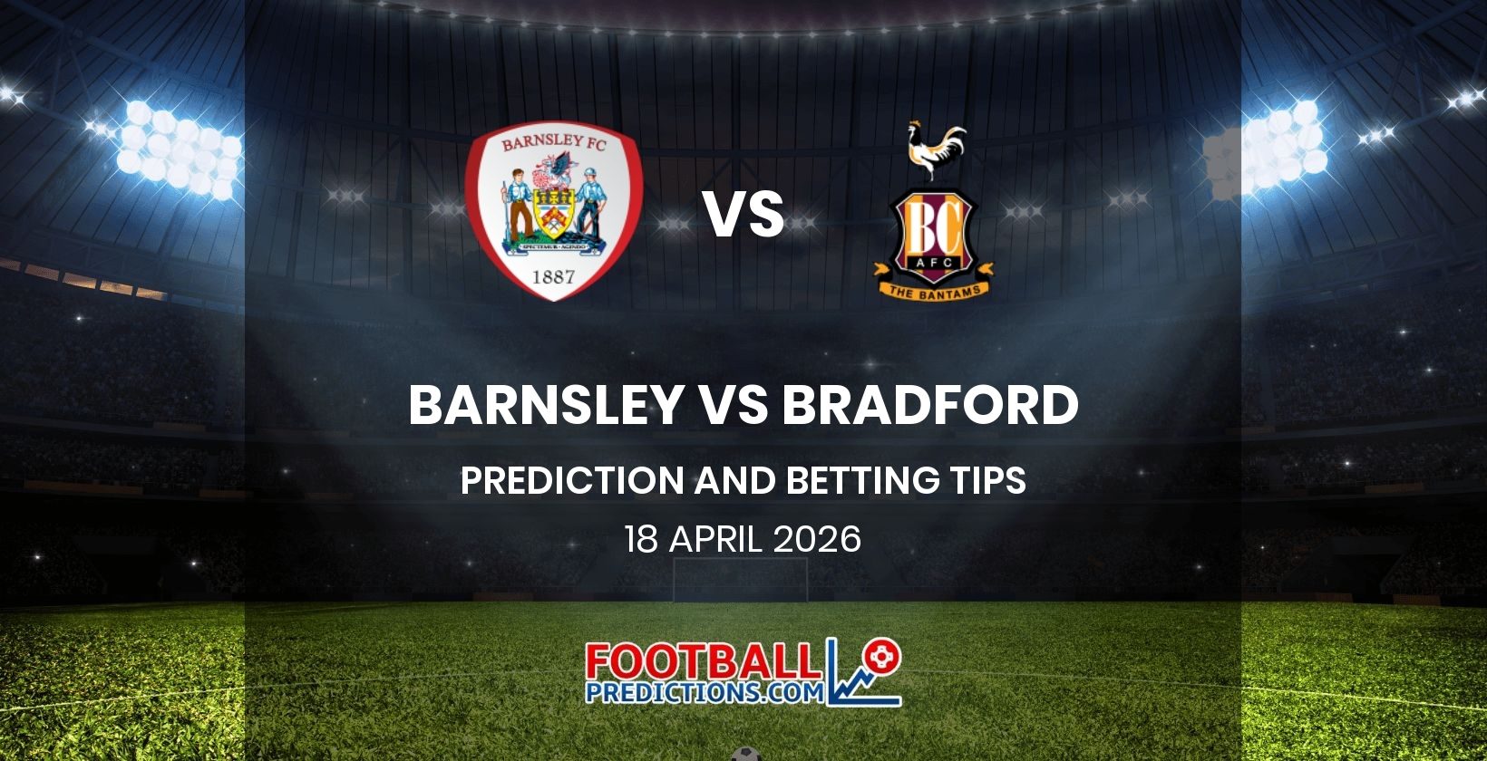 Barnsley vs Bradford Prediction and Betting Tips 18 April 2026
