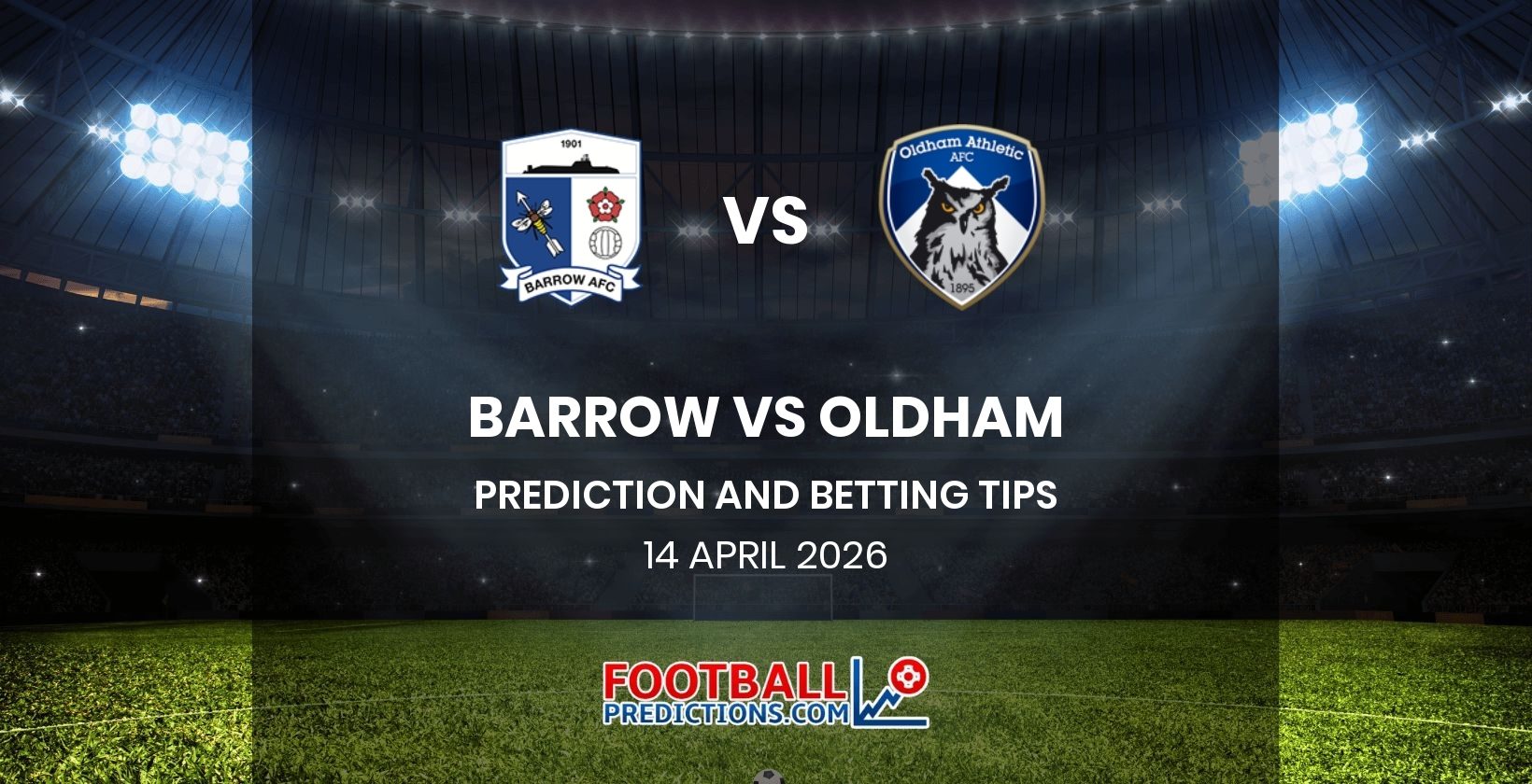 Barrow vs Oldham Prediction and Betting Tips 14 April 2026