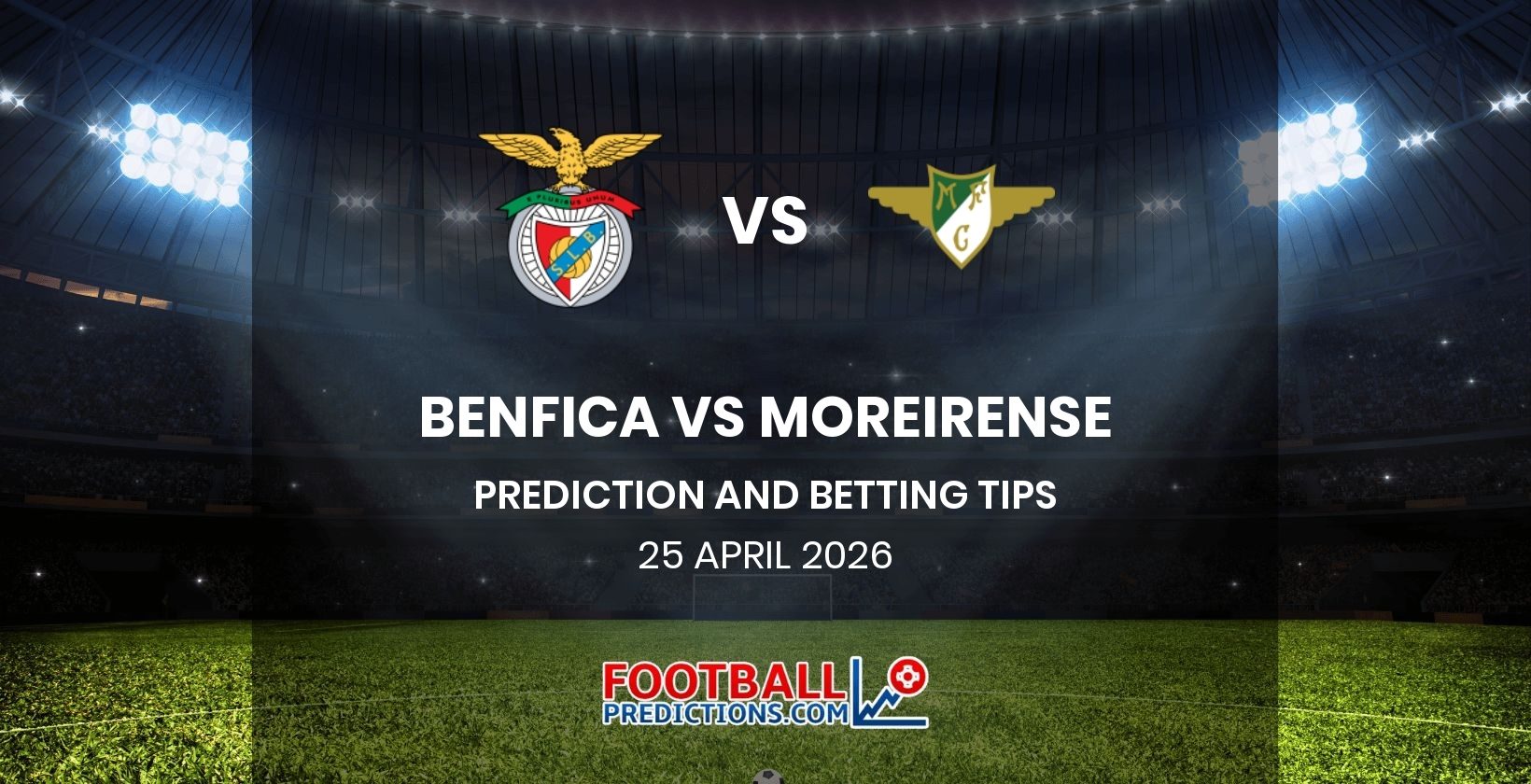 Benfica vs Moreirense Prediction and Betting Tips 25 April 2026