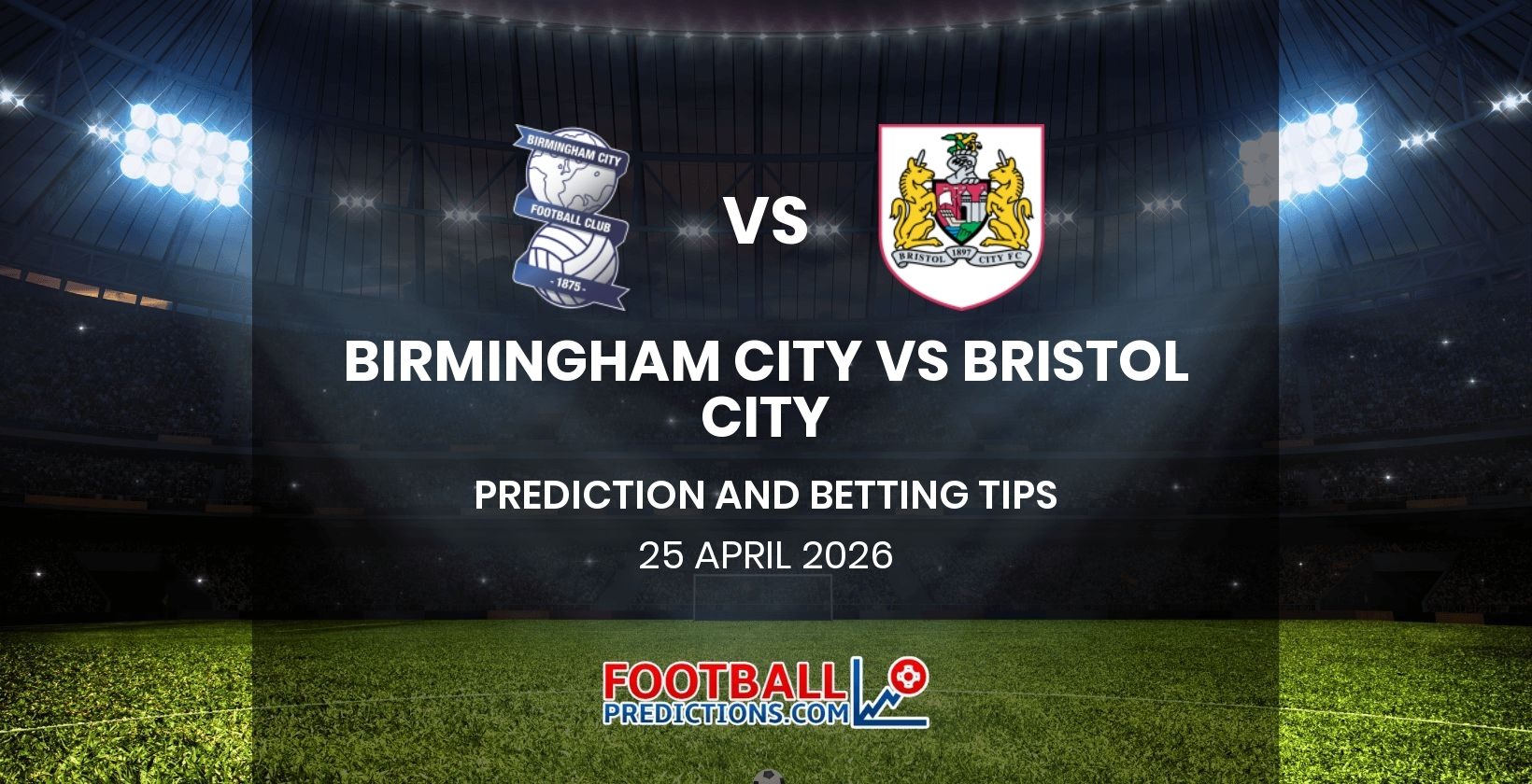 Birmingham City vs Bristol City Prediction and Betting Tips 25 April 2026