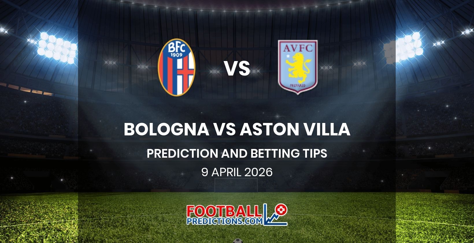 Bologna vs Aston Villa Prediction and Betting Tips 9 April 2026