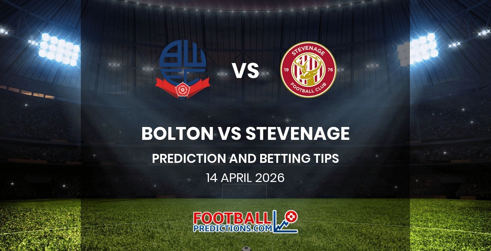 Bolton vs Stevenage Prediction and Betting Tips 14 April 2026