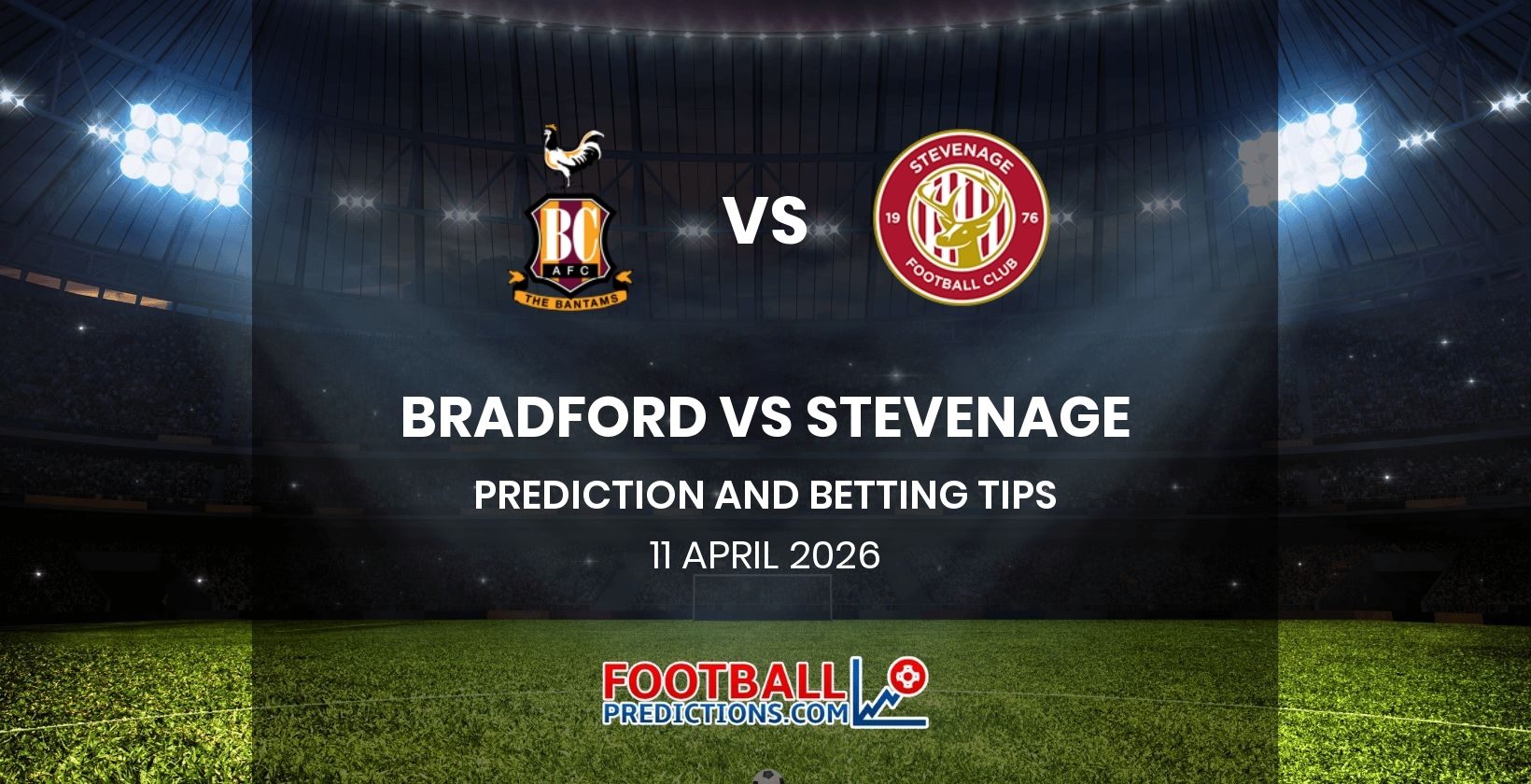 Bradford vs Stevenage Prediction and Betting Tips 11 April 2026