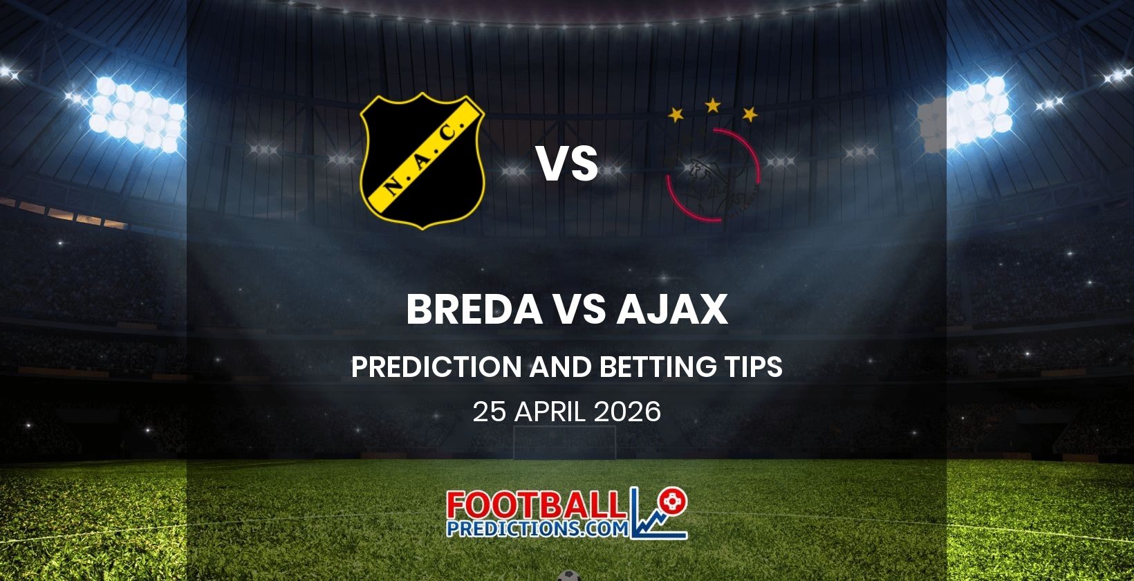 Breda vs Ajax Prediction and Betting Tips 25 April 2026