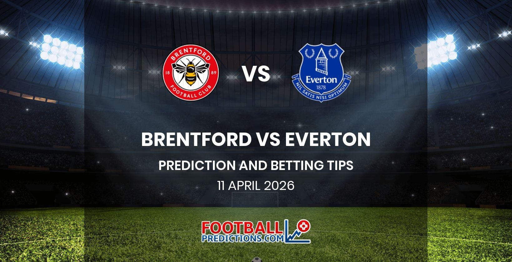 Brentford vs Everton Prediction and Betting Tips 11 April 2026