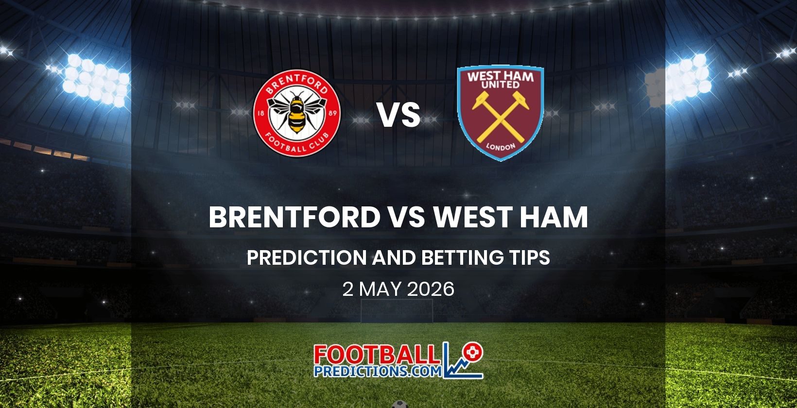 Brentford vs West Ham United Prediction and Betting Tips 2 May 2026