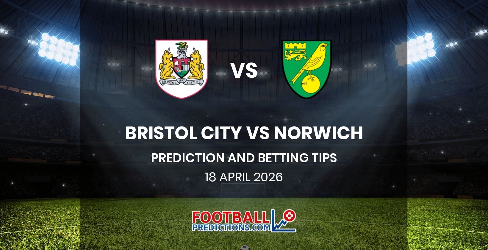 Bristol City vs Norwich Prediction and Betting Tips 18 April 2026