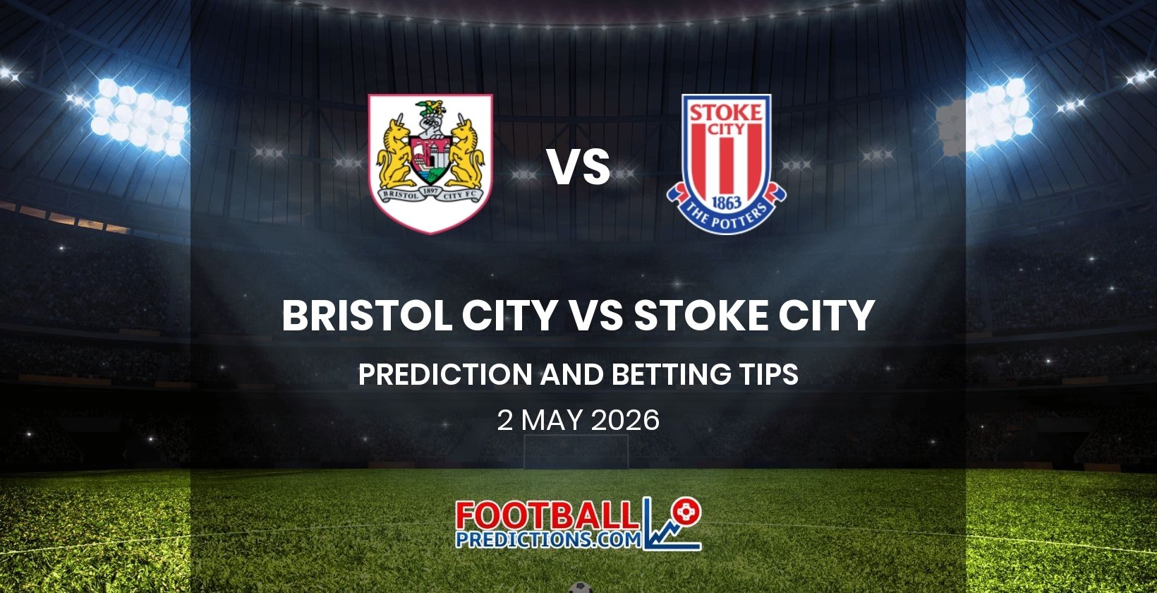 Bristol City vs Stoke City Prediction and Betting Tips 2 May 2026