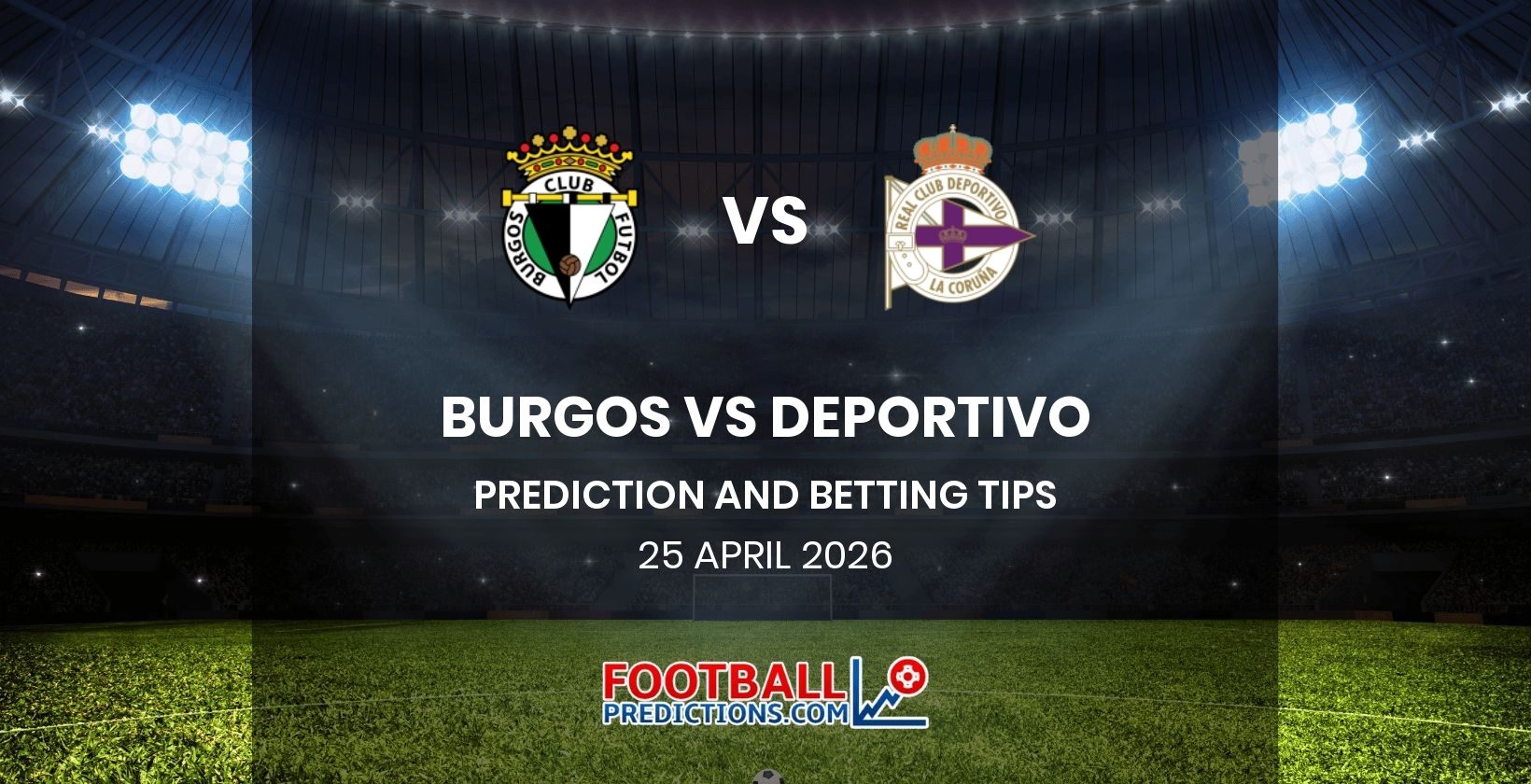 Burgos vs Deportivo Prediction and Betting Tips 25 April 2026