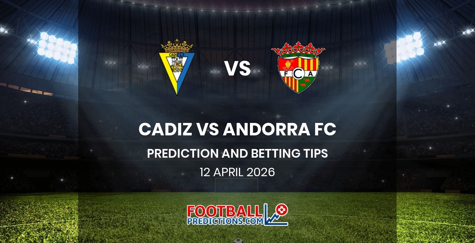 Cadiz vs Andorra FC Prediction and Betting Tips 12 April 2026