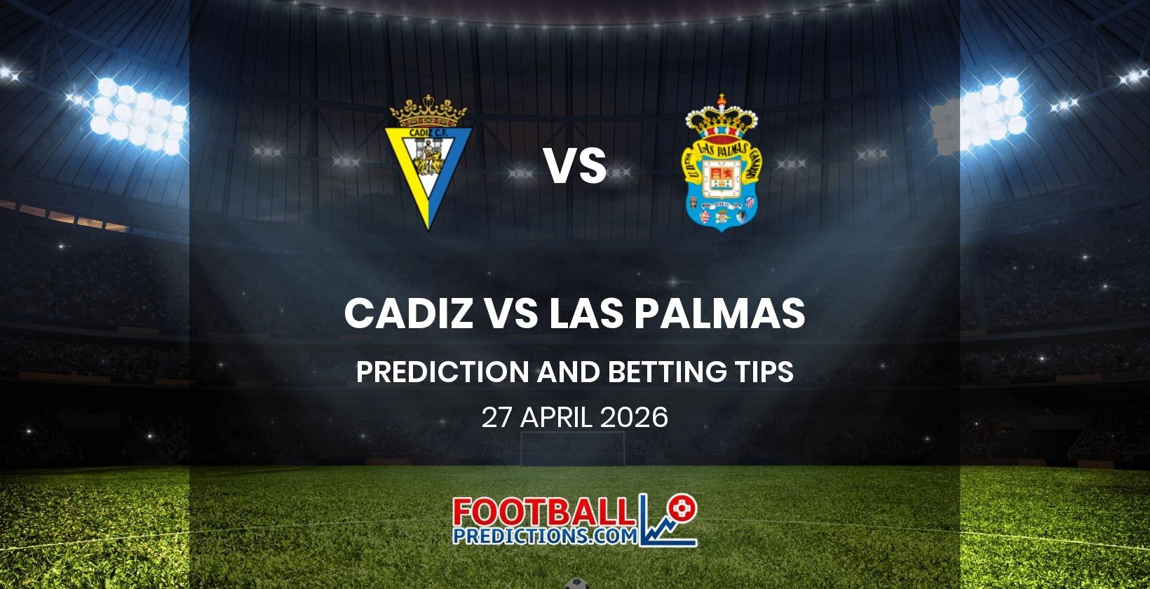 Cadiz vs Las Palmas Prediction and Betting Tips 27 April 2026