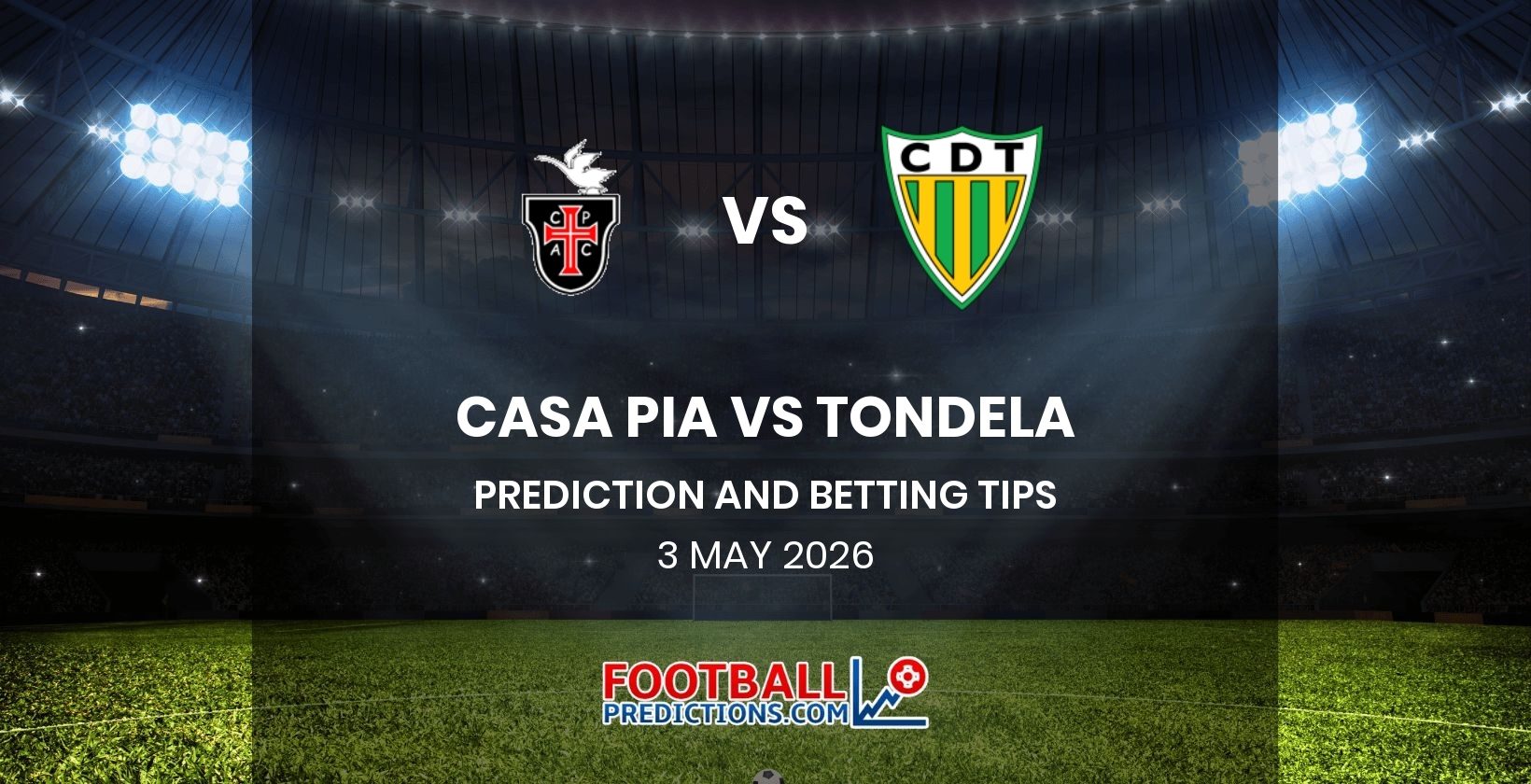 Casa Pia vs Tondela Prediction and Betting Tips 3 May 2026