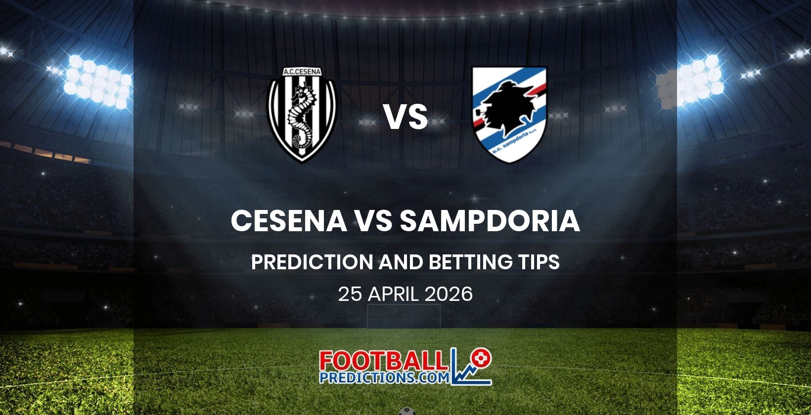 Cesena vs Sampdoria Prediction and Betting Tips 25 April 2026