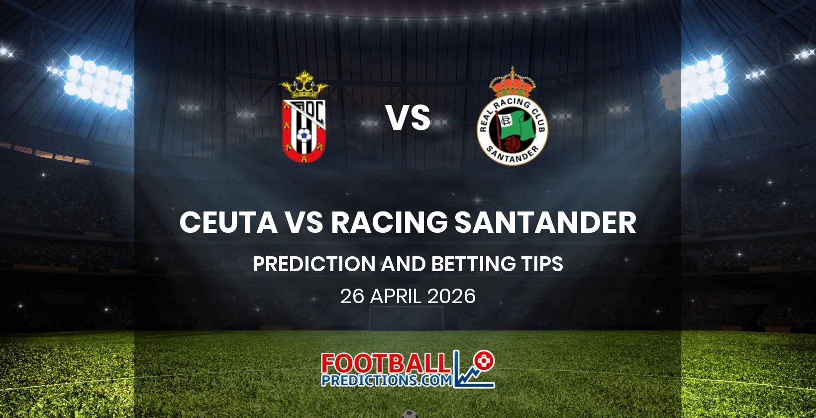 Ceuta vs Racing Santander Prediction and Betting Tips 26 April 2026