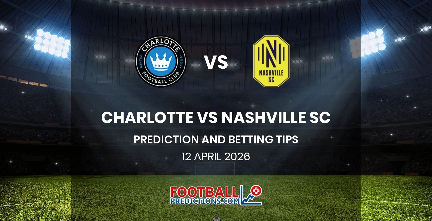 Charlotte vs Nashville SC Prediction and Betting Tips 12 April 2026
