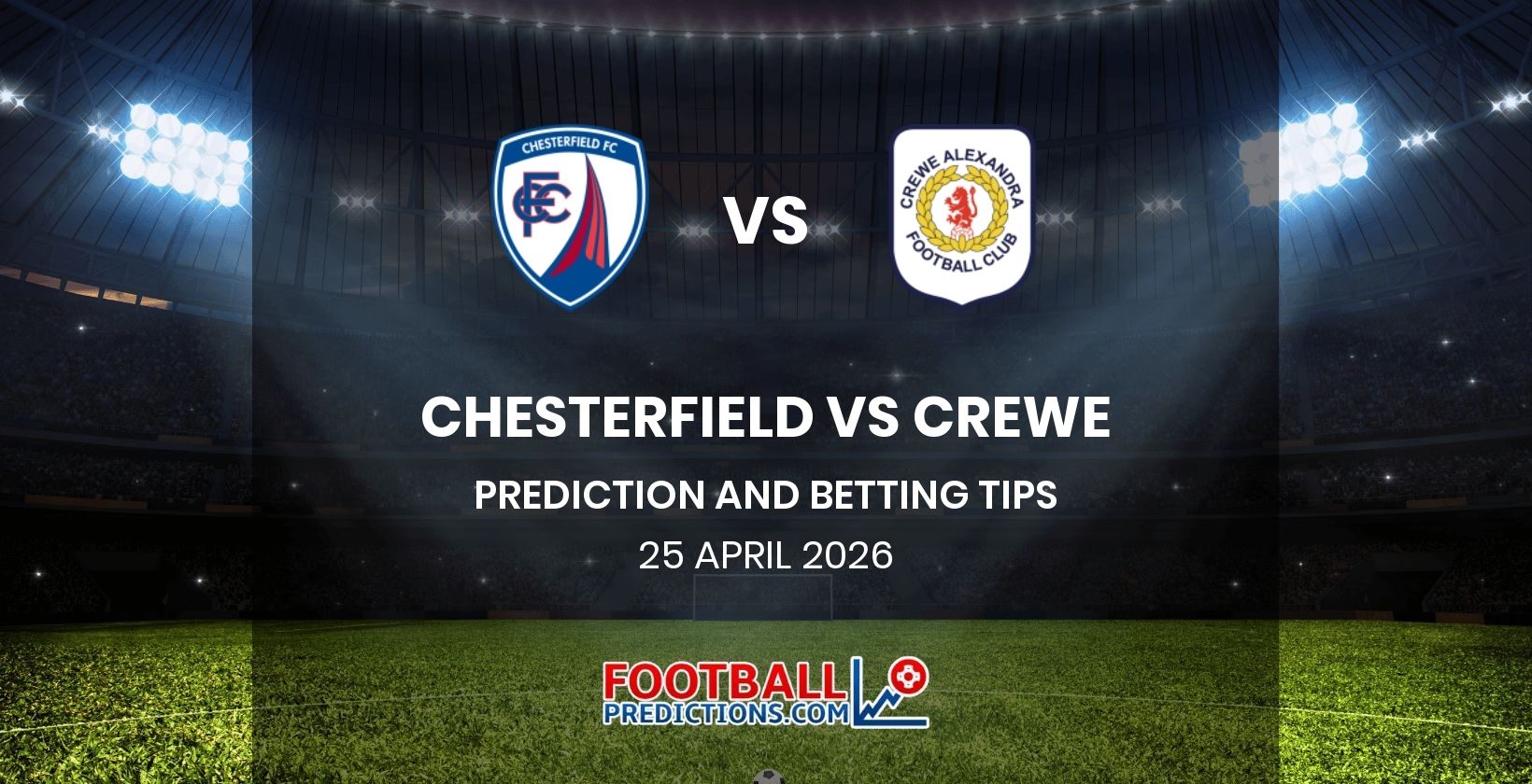 Chesterfield vs Crewe Prediction and Betting Tips 25 April 2026