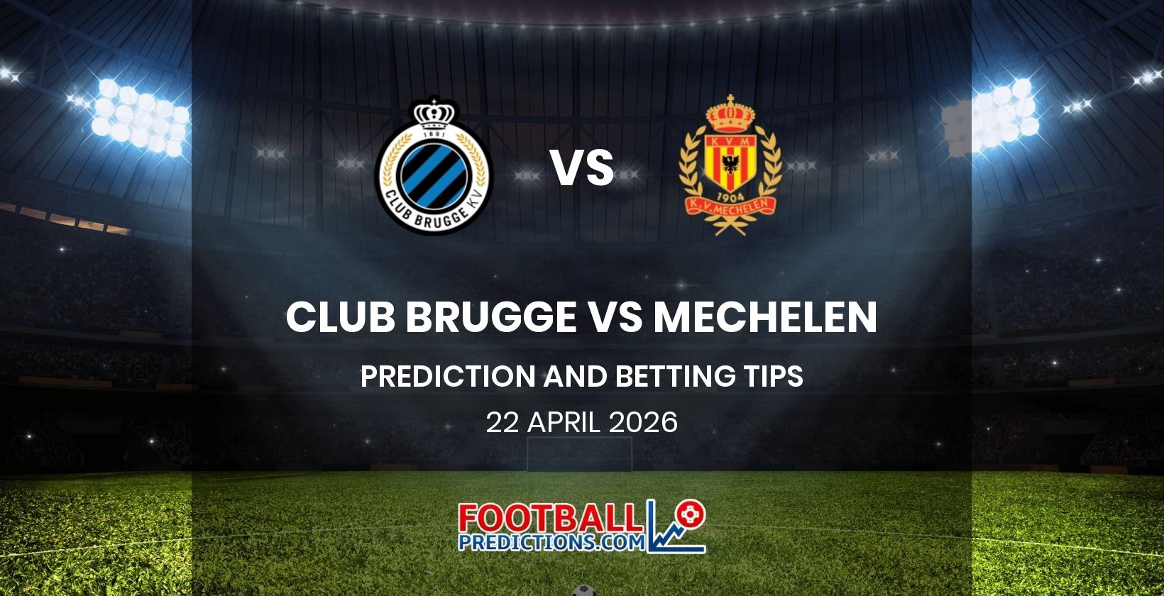 Club Brugge vs Mechelen Prediction and Betting Tips 22 April 2026