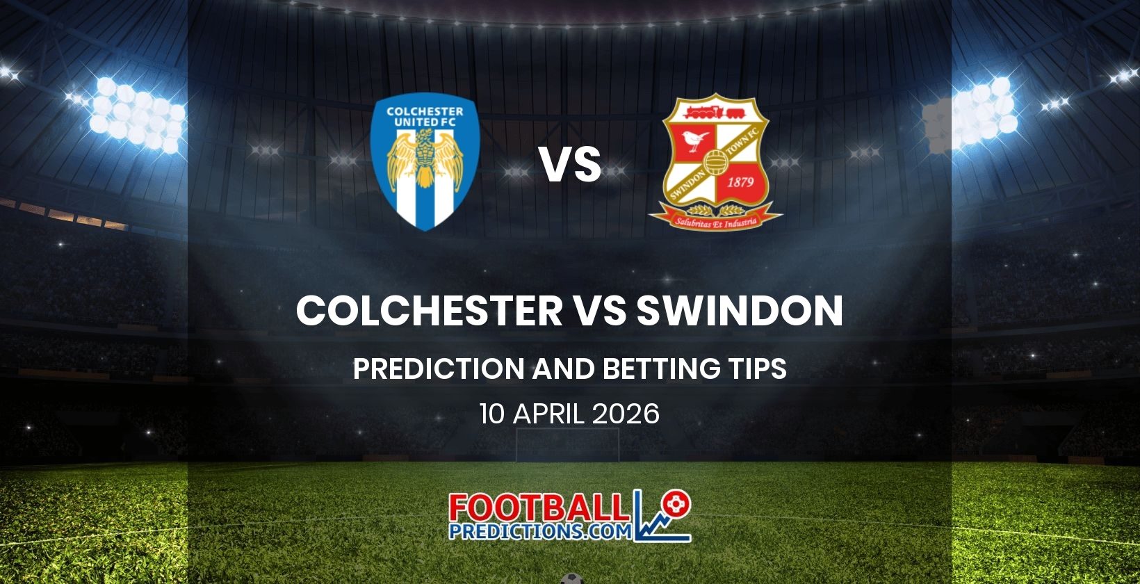 Colchester vs Swindon Prediction and Betting Tips 10 April 2026