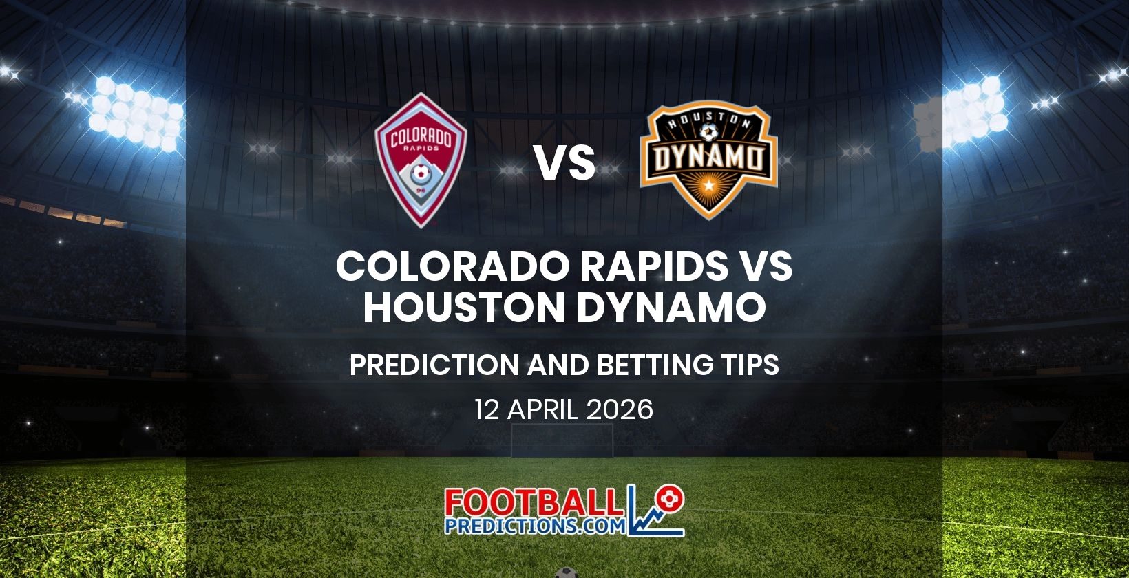 Colorado Rapids vs Houston Dynamo Prediction and Betting Tips 12 April 2026