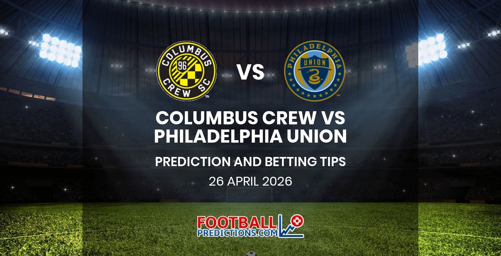 Columbus Crew vs Philadelphia Union Prediction and Betting Tips 26 April 2026