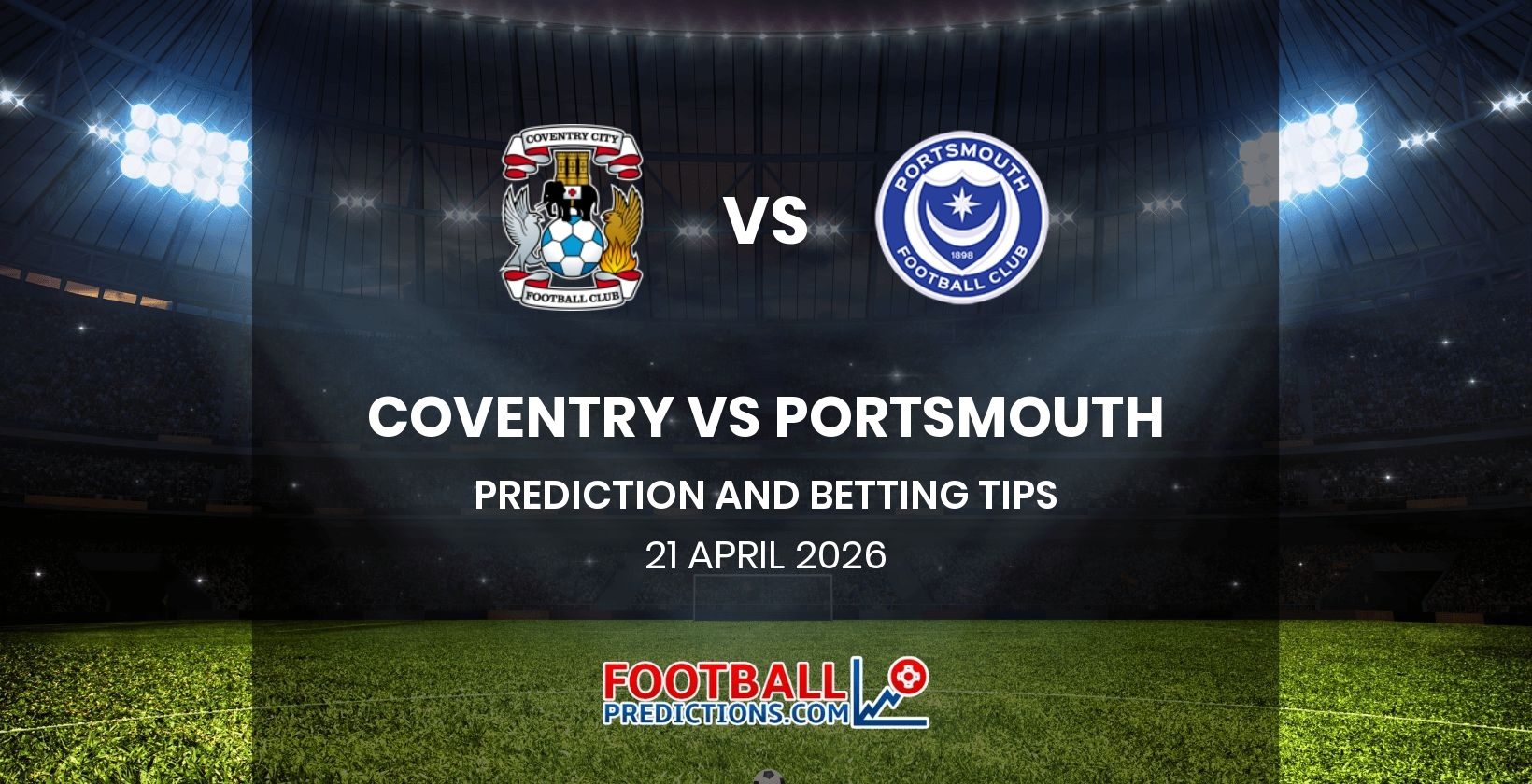 Coventry vs Portsmouth Prediction and Betting Tips 21 April 2026