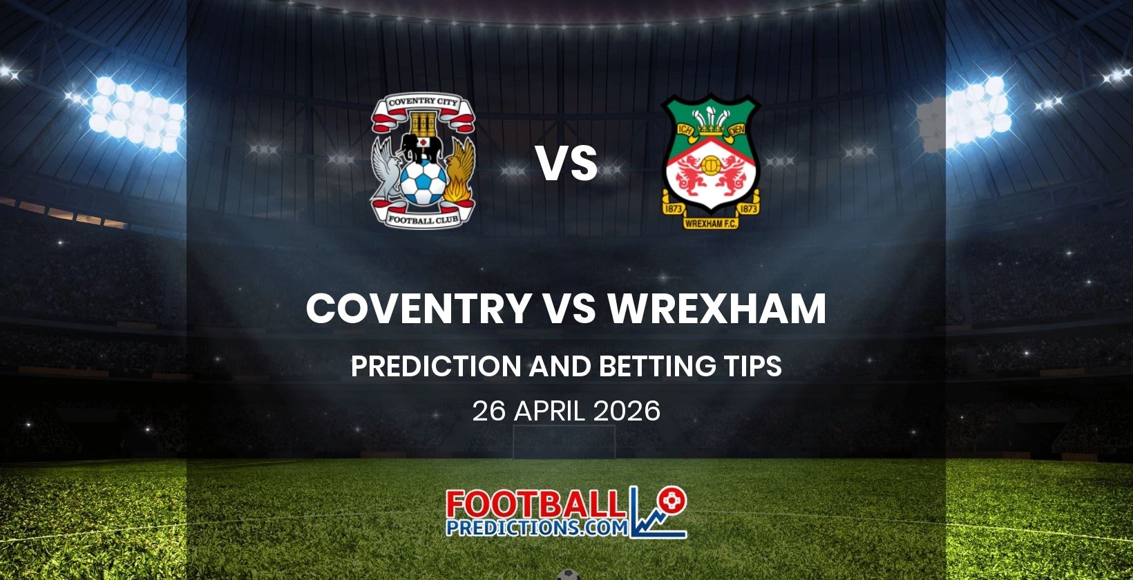 Coventry vs Wrexham Prediction and Betting Tips 26 April 2026