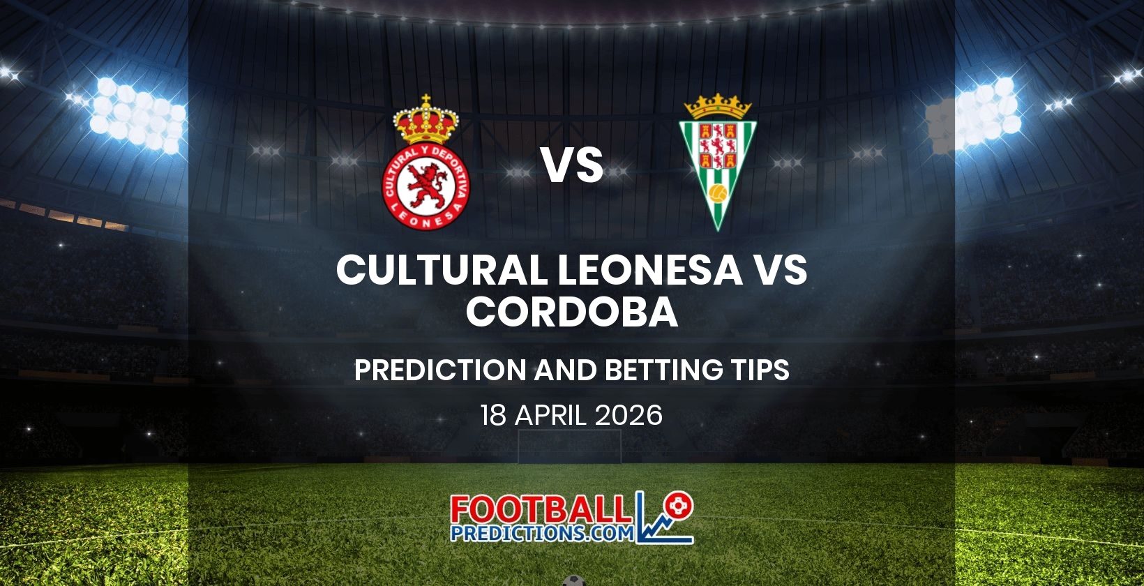 Cultural Leonesa vs Cordoba Prediction and Betting Tips 18 April 2026