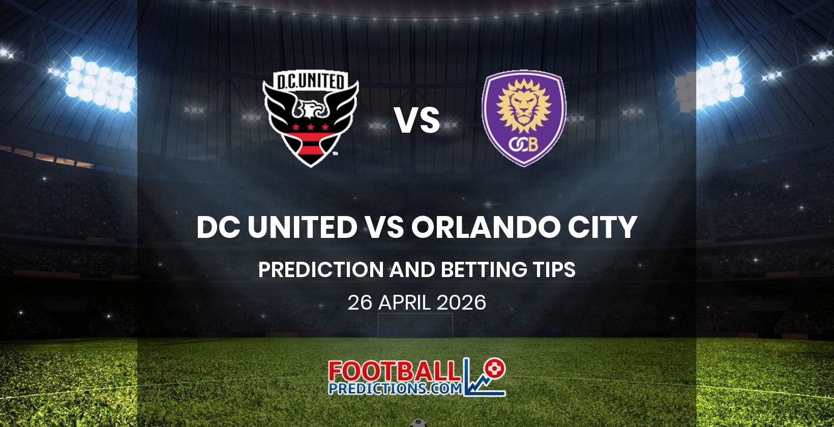 DC United vs Orlando City Prediction and Betting Tips 26 April 2026