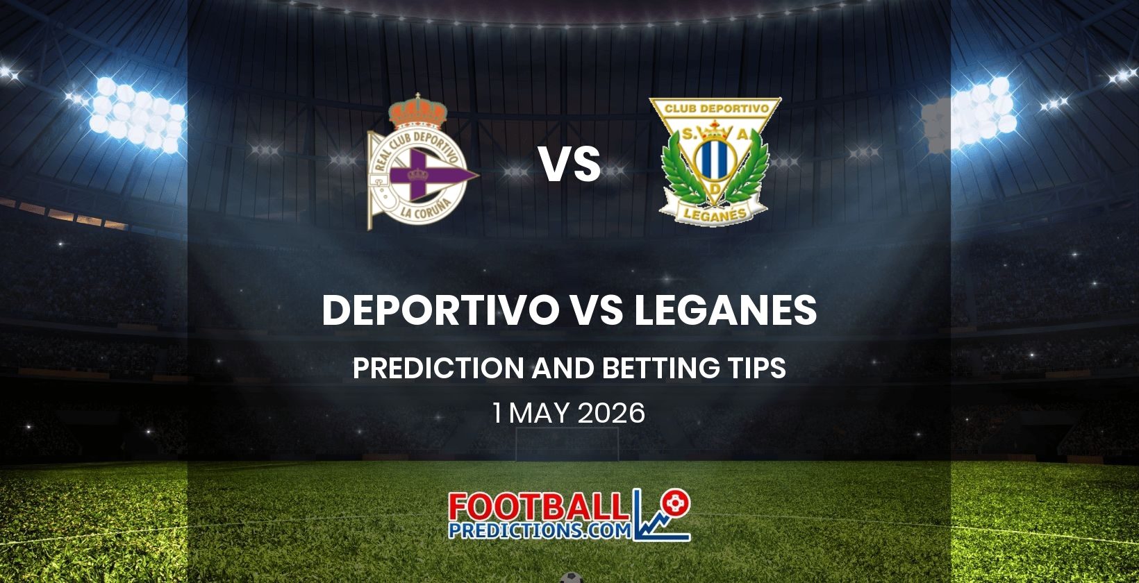 Deportivo vs Leganes Prediction and Betting Tips 1 May 2026