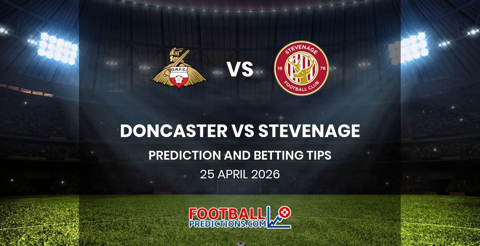 Doncaster vs Stevenage Prediction and Betting Tips 25 April 2026