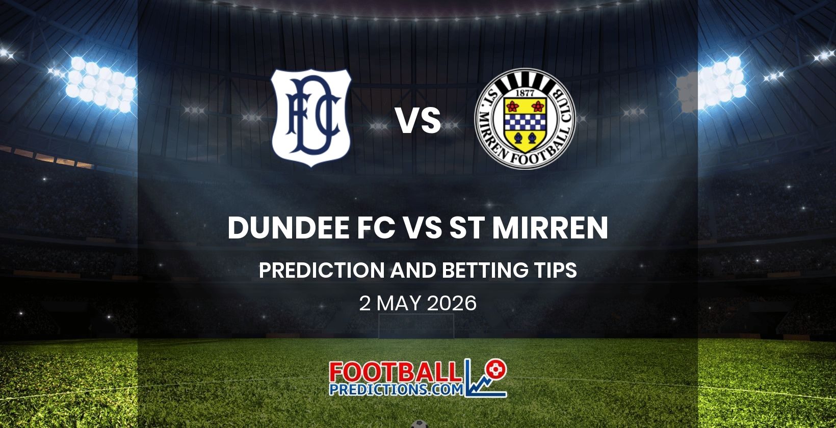 Dundee FC vs St MIrren Prediction and Betting Tips 2 May 2026