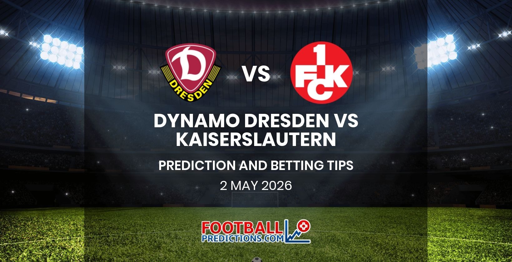 Dynamo Dresden vs Kaiserslautern Prediction and Betting Tips 2 May 2026