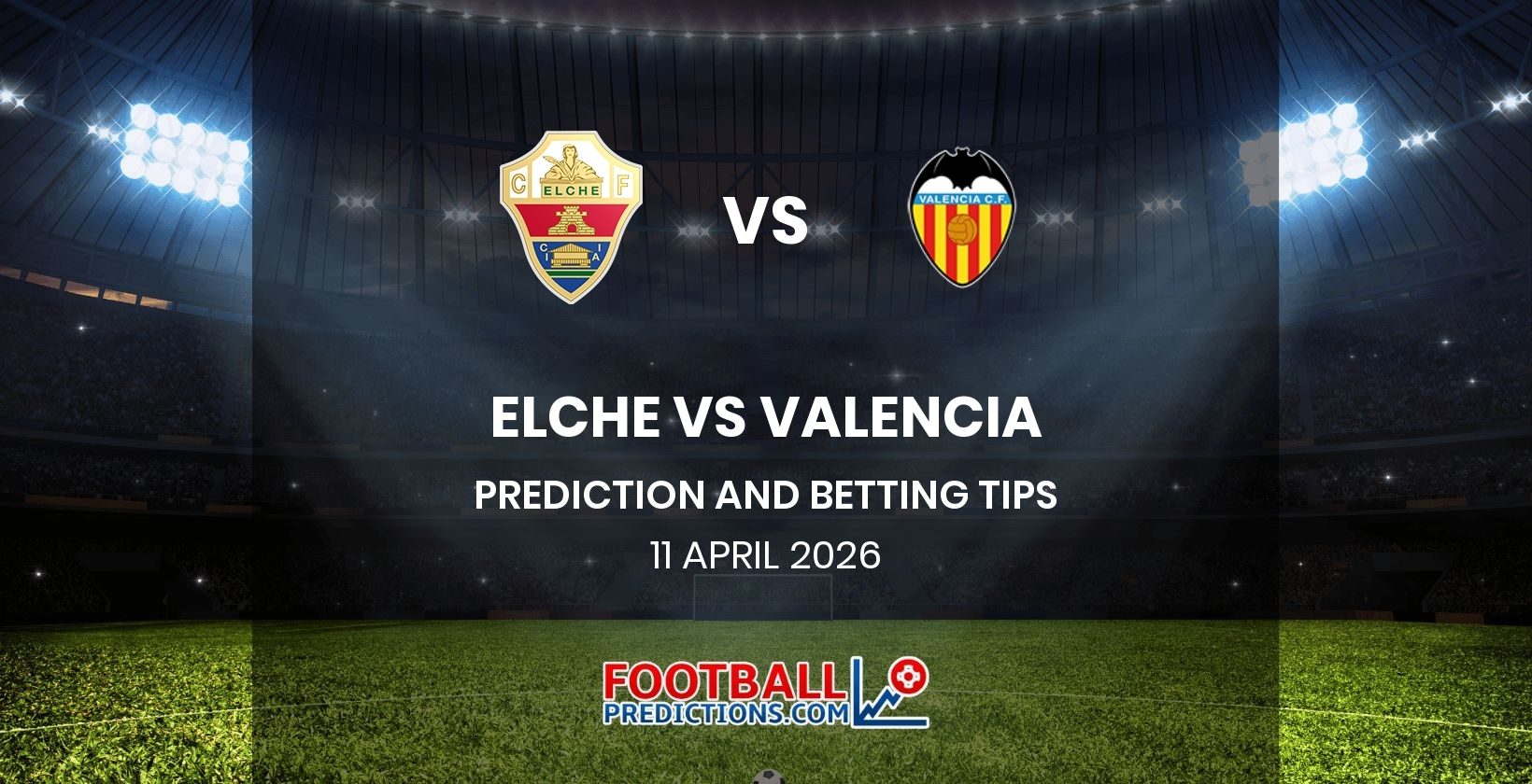Elche vs Valencia Prediction and Betting Tips 11 April 2026