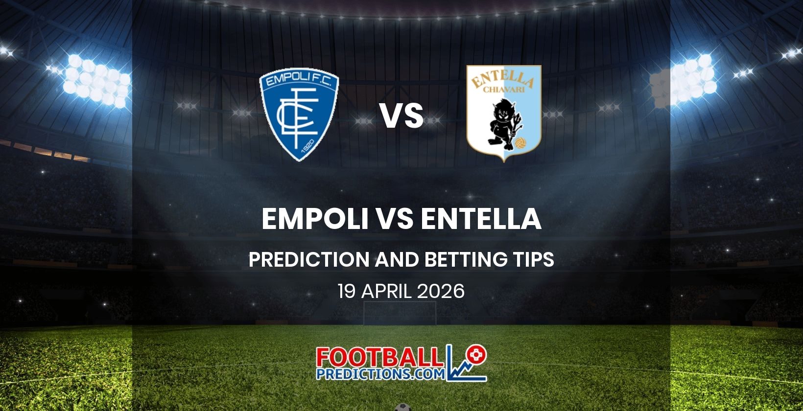 Empoli vs Entella Prediction and Betting Tips 19 April 2026