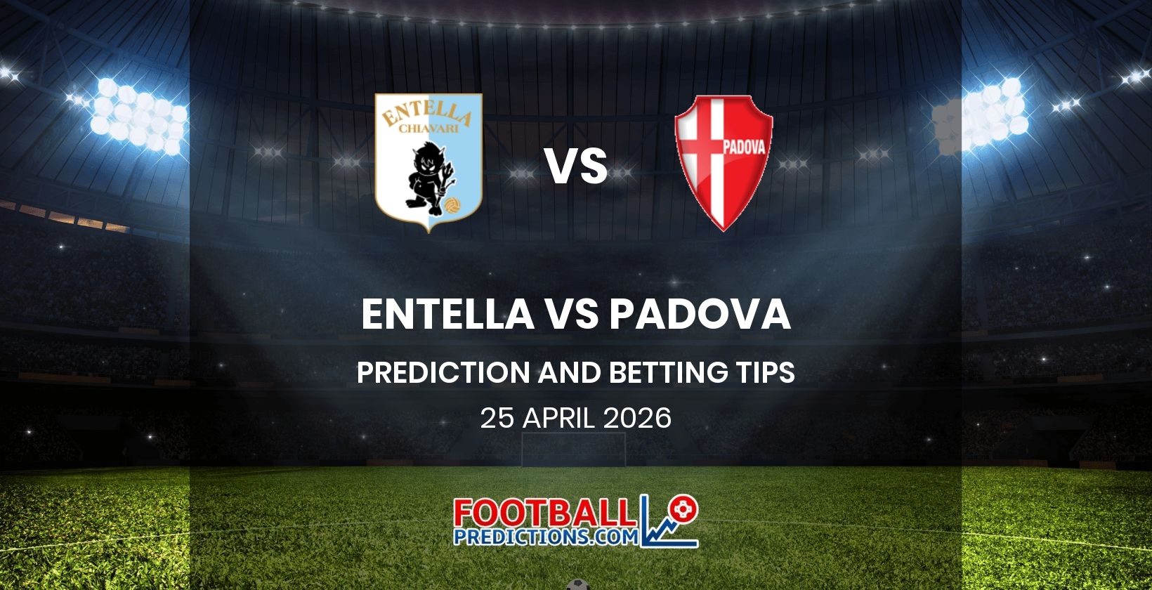 Entella vs Padova Prediction and Betting Tips 25 April 2026