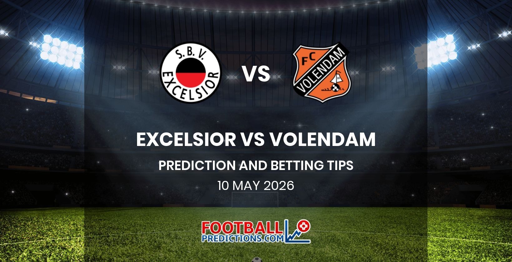 Excelsior vs Volendam Prediction and Betting Tips 10 May 2026