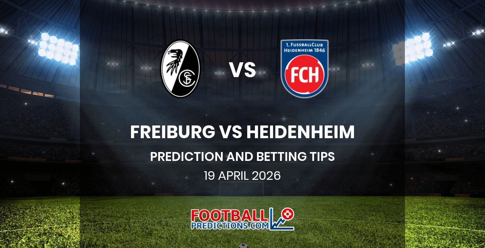 Freiburg vs Heidenheim Prediction and Betting Tips 19 April 2026