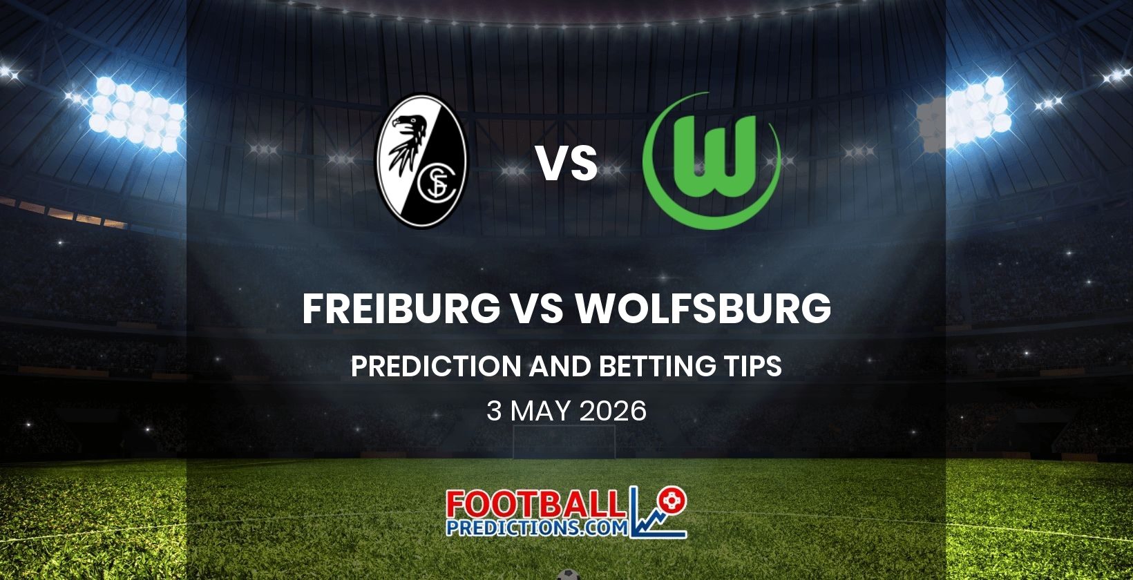 Freiburg vs Wolfsburg Prediction and Betting Tips 3 May 2026