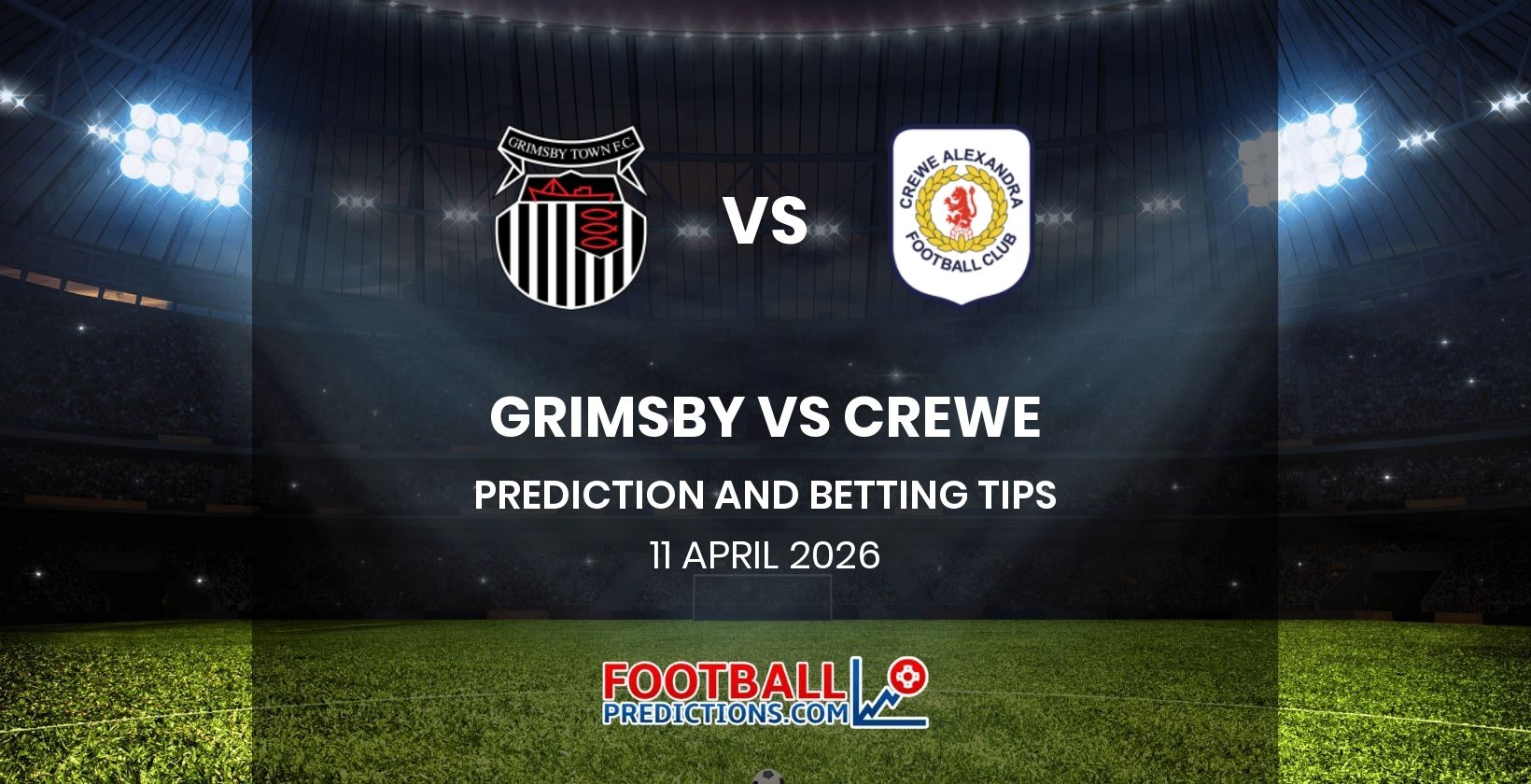 Grimsby vs Crewe Prediction and Betting Tips 11 April 2026