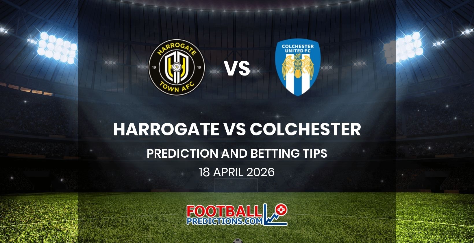 Harrogate vs Colchester Prediction and Betting Tips 18 April 2026