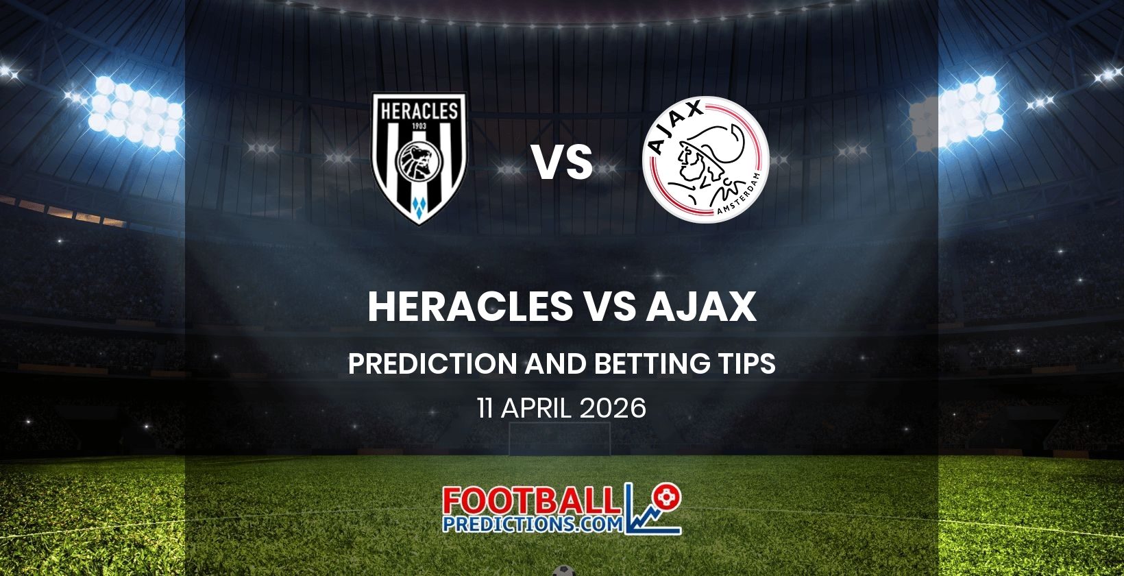 Heracles vs Ajax Prediction and Betting Tips 11 April 2026