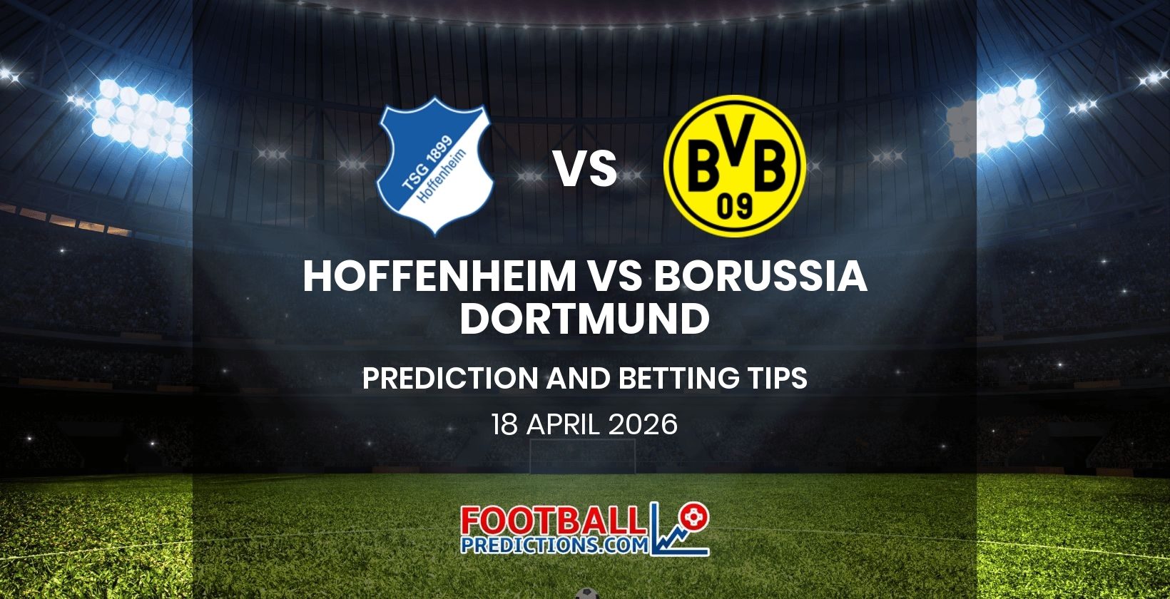 Hoffenheim vs Borussia Dortmund Prediction and Betting Tips 18 April 2026