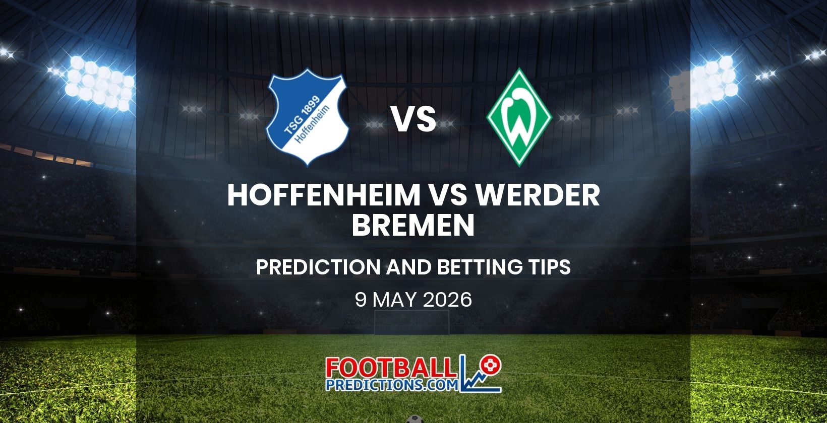 Hoffenheim vs Werder Bremen Prediction and Betting Tips 9 May 2026