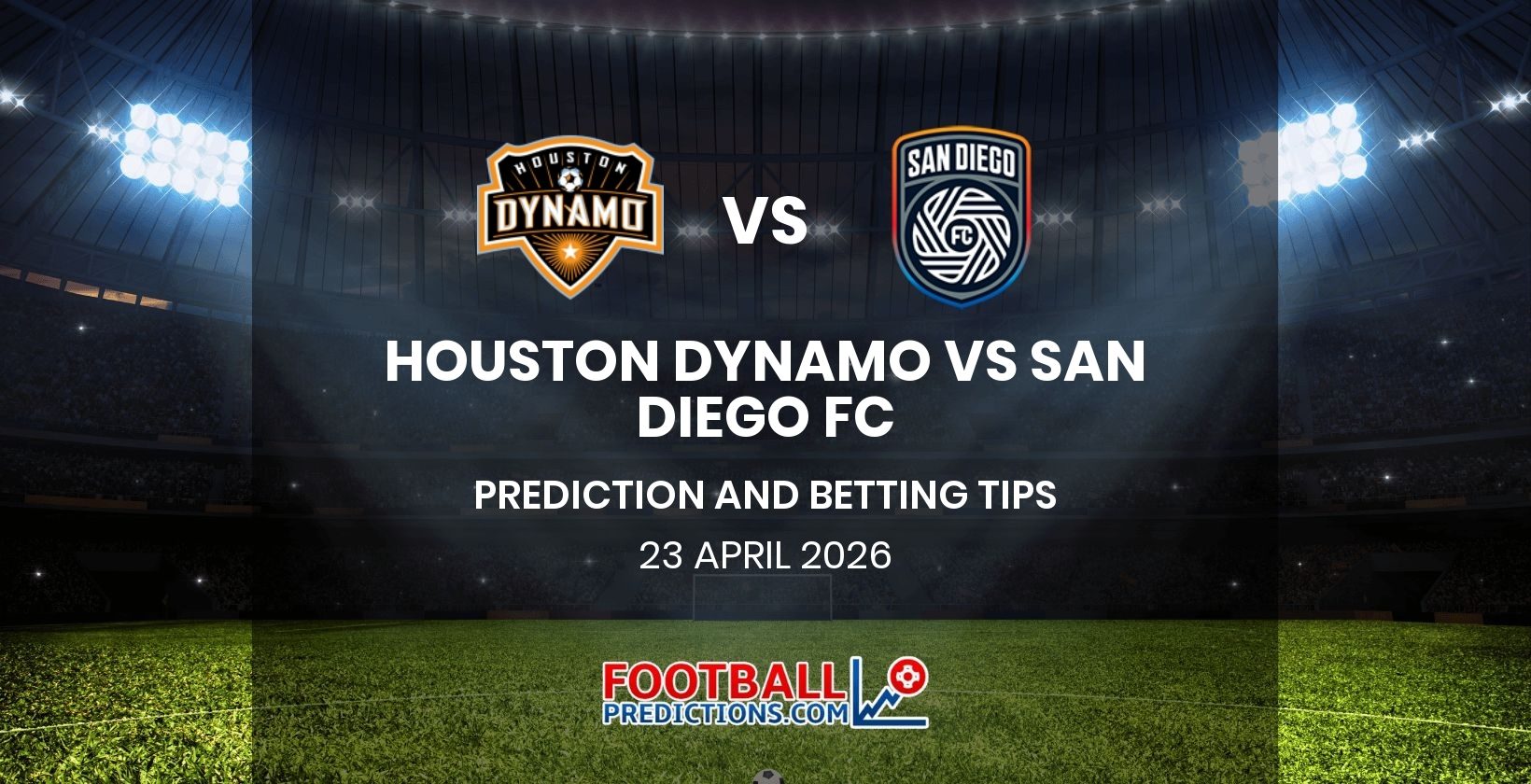 Houston Dynamo vs San Diego Prediction and Betting Tips 23 April 2026